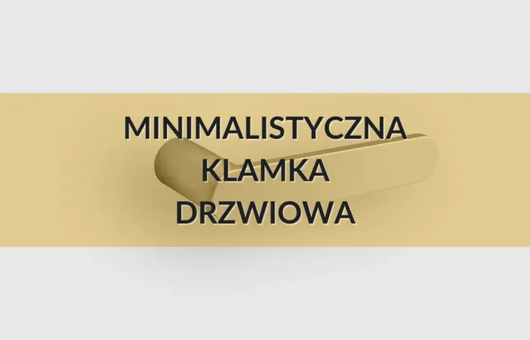minimalistyczna klamka drzwiowa